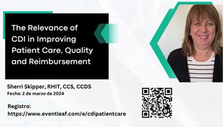The Relevance of CDI in Improving Patient Care, Quality and Reimbursement